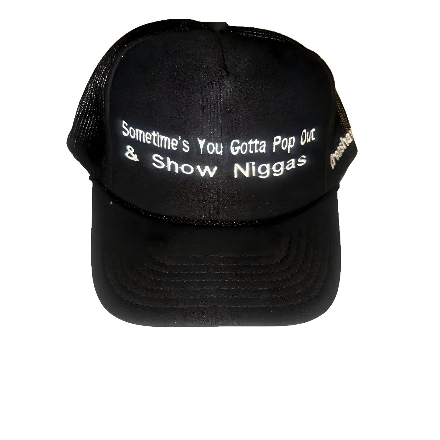 sometimes you gotta pop out and show niggas trucker hat with Crenshaw on the side