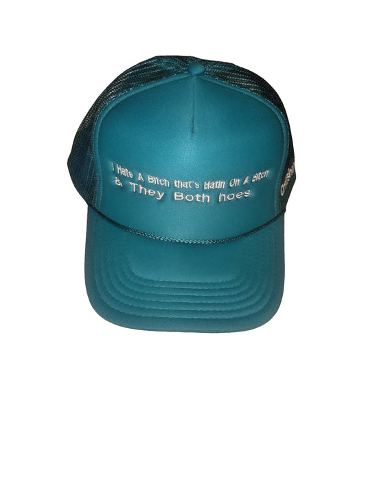 I hate a bitch that's Hatin on a Bitch & they both hoes unisex Trucker hat