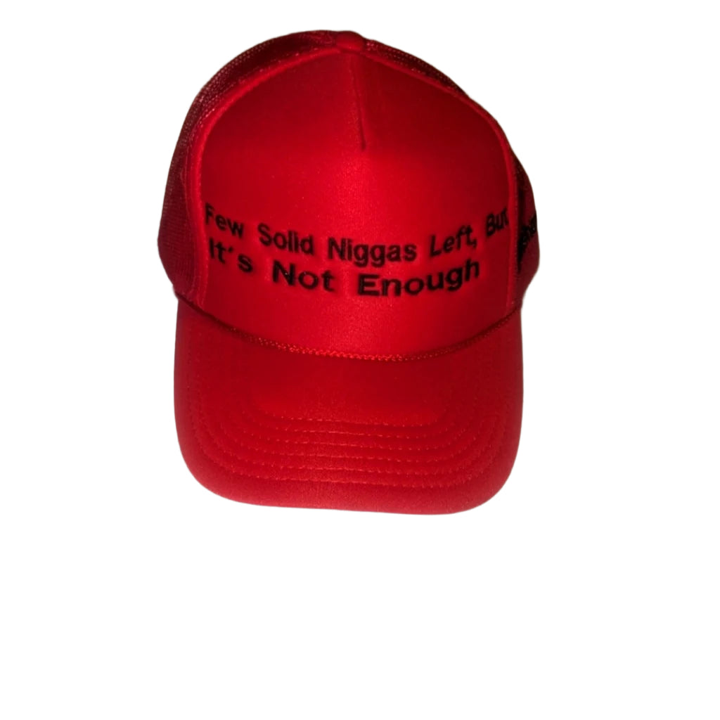 Few Solid Niggas Left, but it's not enough unisex Trucker hat with Crenshaw on the side